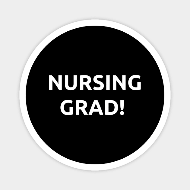 Nursing grad Magnet by Word and Saying